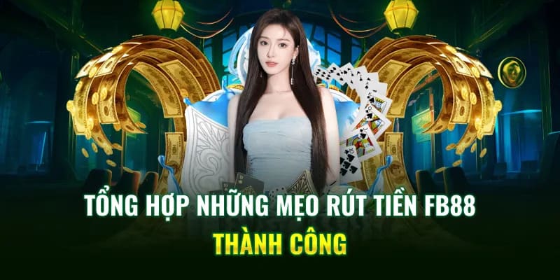 Mẹo chuyển thưởng nhanh chóng tại FB88